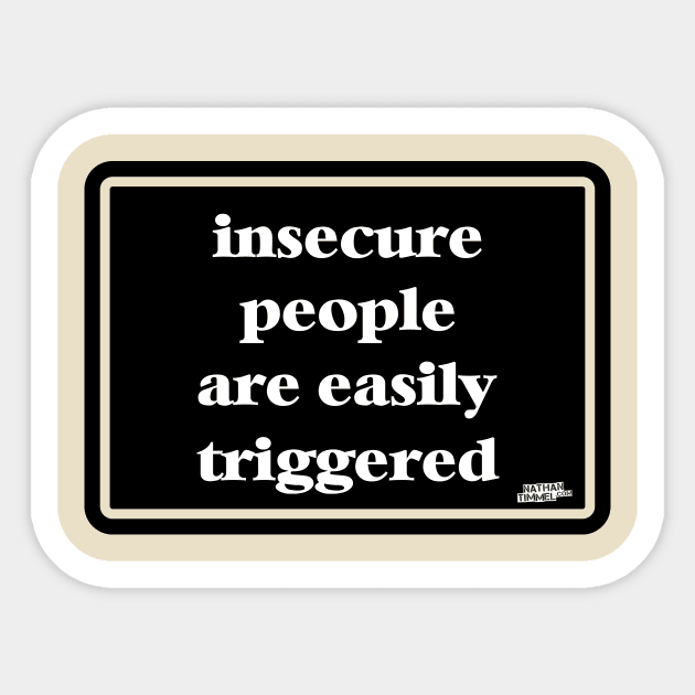 Triggered (Dark) Sticker by Nathan Timmel